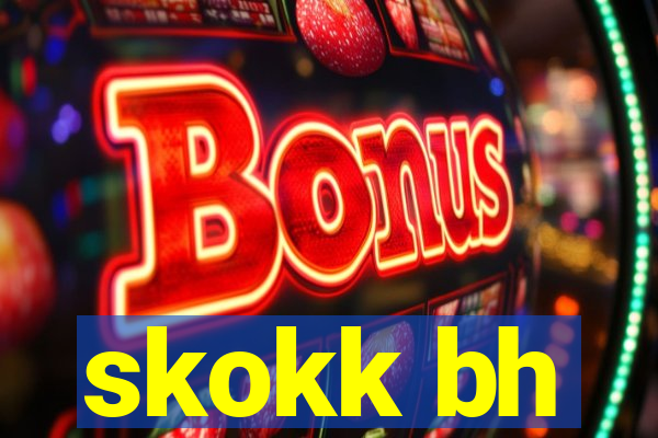 skokk bh